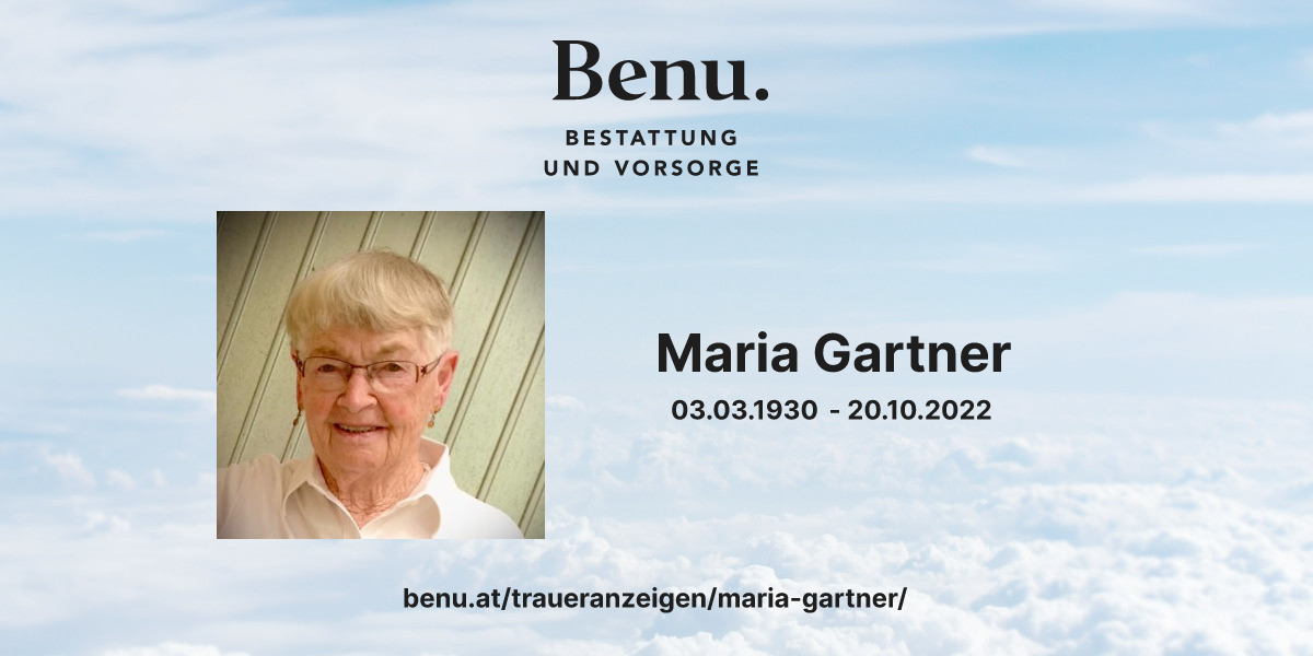 Maria Gartner (03.03.1930 20.10.2022) Benu Bestattung &